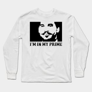 Doc Holiday: "I'm In My Prime." Tombstone, Movie, Retro, 90s Long Sleeve T-Shirt